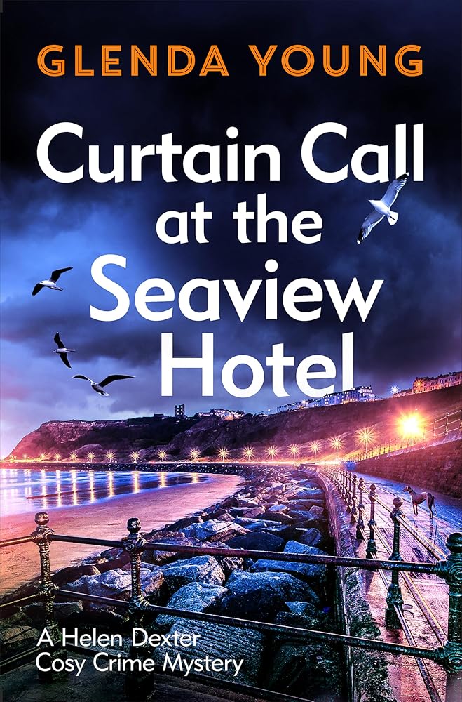 Curtain Call at the Seaview Hotel (A Helen Dexter Cosy Crime Mystery) cover image