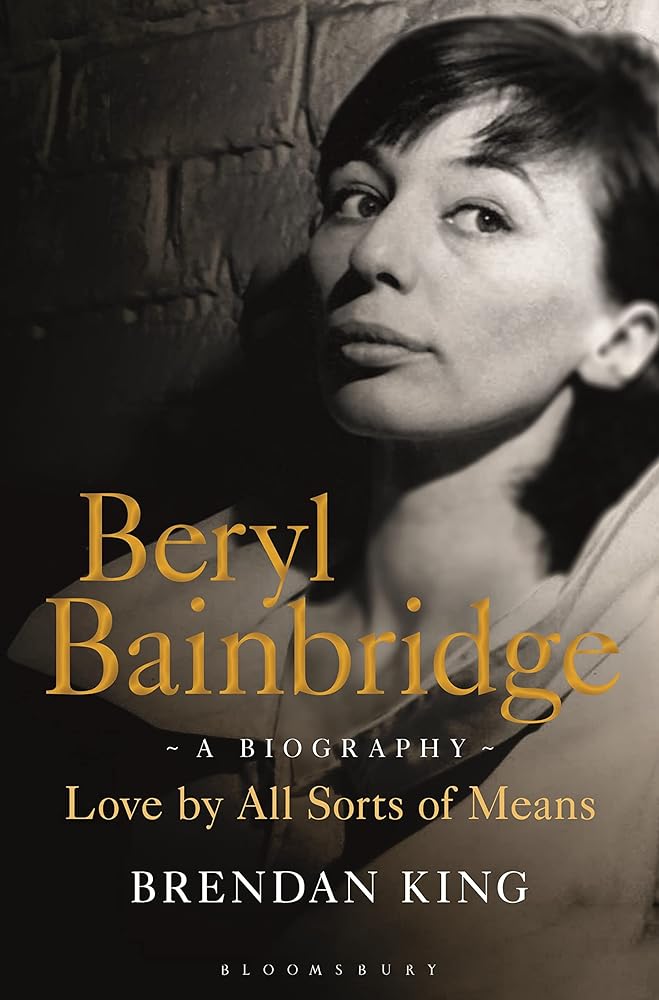 Beryl Bainbridge: Love by All Sorts of Means: A Biography cover image