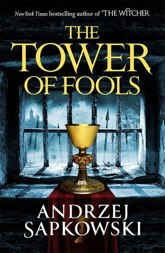 The Tower of Fools: From the bestselling author of THE WITCHER series comes a new fantasy cover image