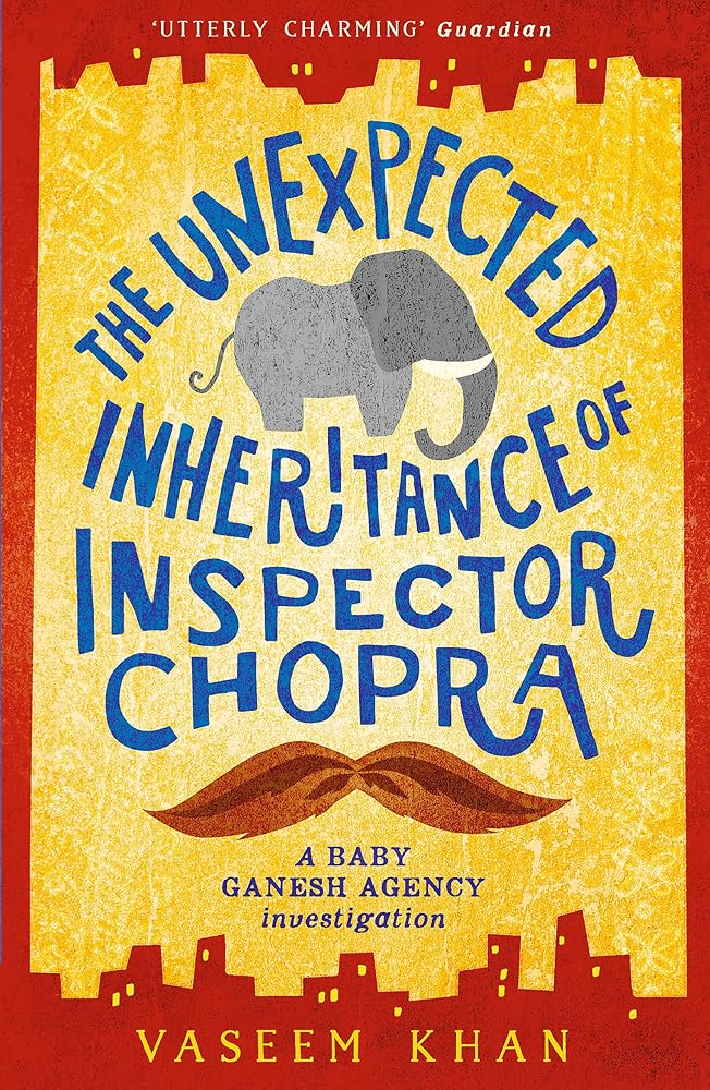The Unexpected Inheritance of Inspector Chopra: Baby Ganesh Agency Book 1 (Baby Ganesh series) cover image