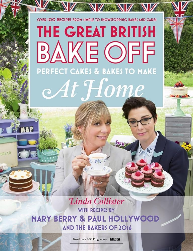 Great British Bake Off - Perfect Cakes & Bakes To Make At Home: Official tie-in to the 2016 series cover image