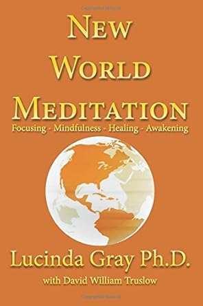 New World Meditation: Focusing-Mindfulness-Healing-Awakening cover image
