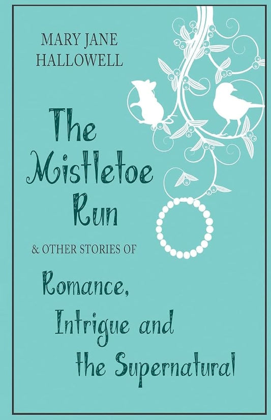 The Mistletoe Run and other stories cover image