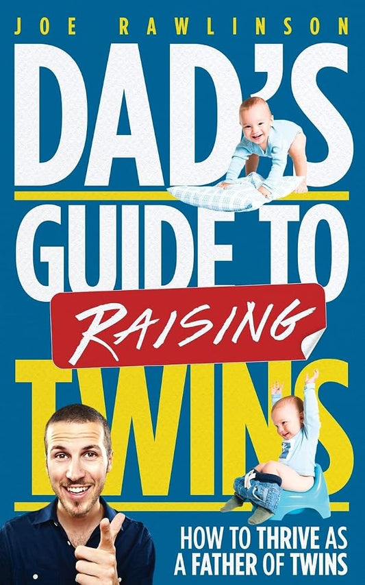 Dad's Guide to Raising Twins: How to Thrive as a Father of Twins cover image