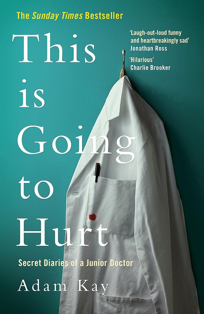 This Is Going to Hurt: Secret Diaries of a Junior Doctor cover image