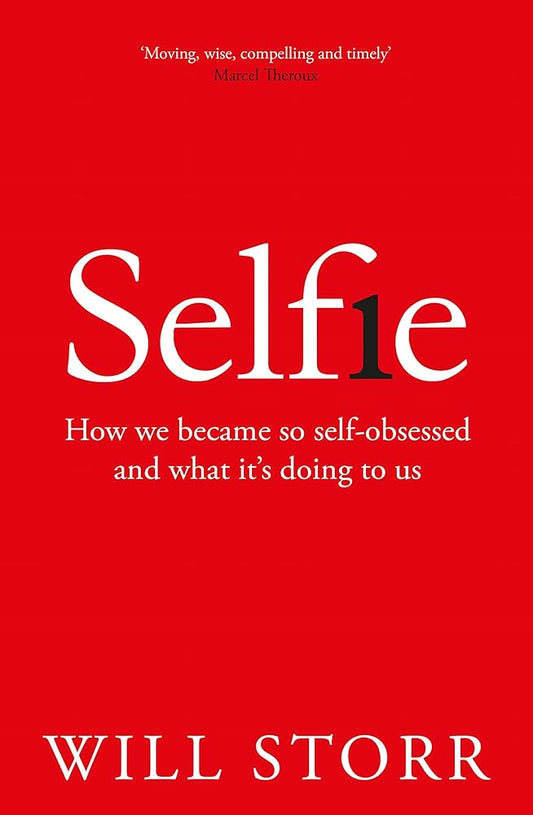 Selfie: How the West Became Self-Obsessed cover image
