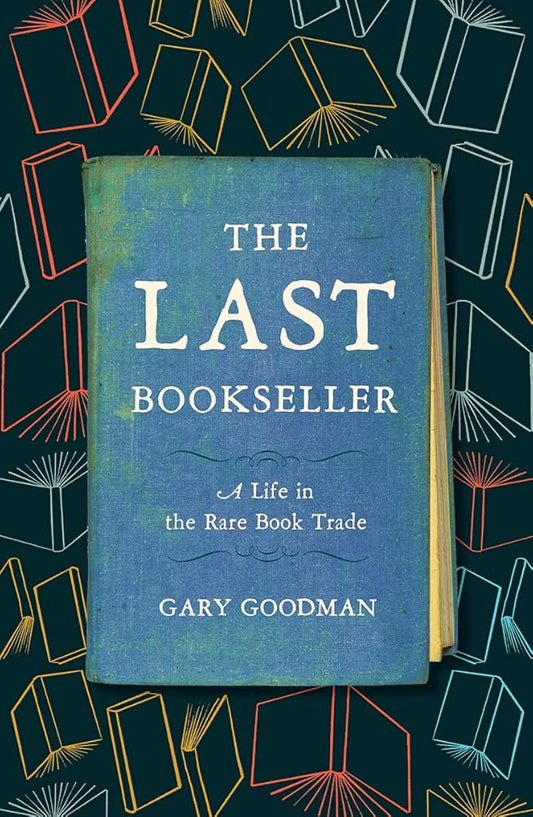 The Last Bookseller: A Life in the Rare Book Trade cover image