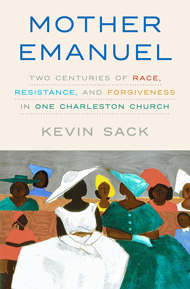 Mother Emanuel: Two Centuries of Race, Resistance, and Forgiveness in One Charleston Church cover image