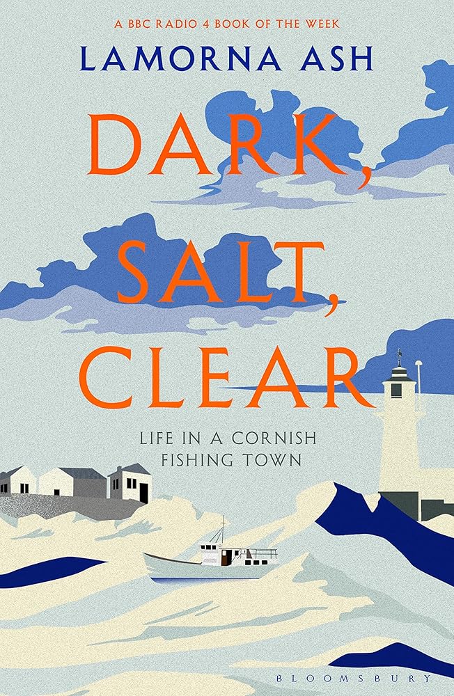 Dark, Salt, Clear: Life in a Cornish Fishing Town cover image