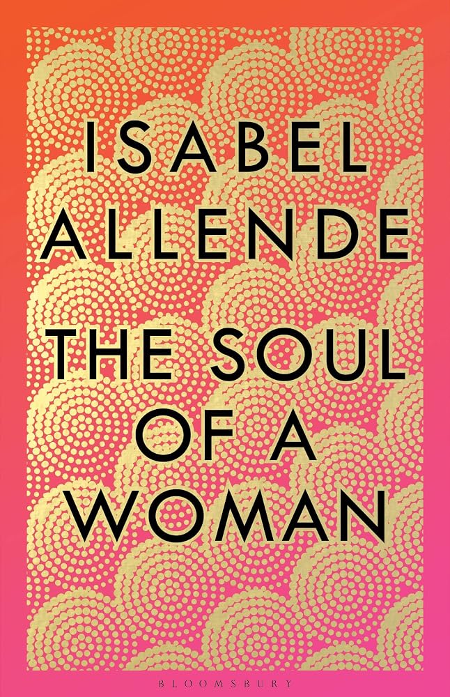 The Soul of a Woman: Rebel Girls, Impatient Love, and Long Life cover image