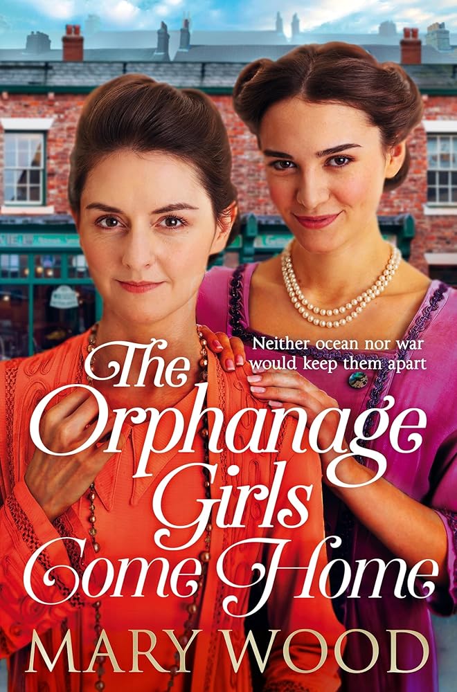 The Orphanage Girls Come Home: The heartwarming conclusion to the bestselling series . . . cover image