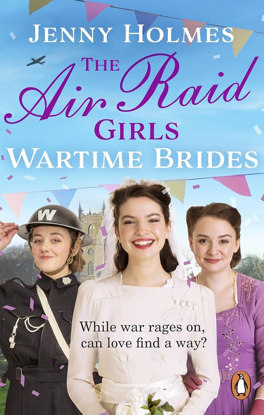 The Air Raid Girls: Wartime Brides: An uplifting and joyful WWII saga romance (The Air Raid Girls Book 3) cover image