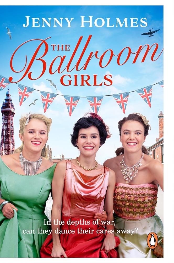 Penguin (Transworld) The Ballroom Girls A spellbinding and heart-warming new WWII romance (The Ballroom Girls Book 1). cover image