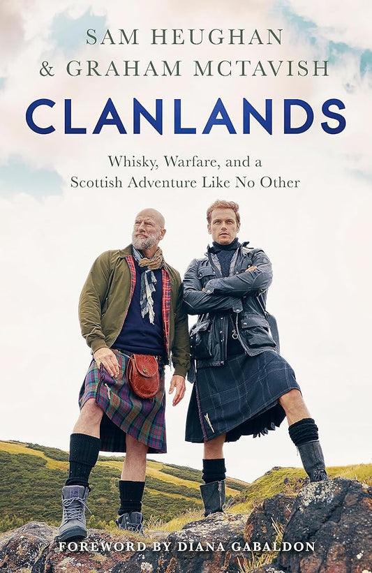 Clanlands: Whisky, Warfare, and a Scottish Adventure Like No Other cover image