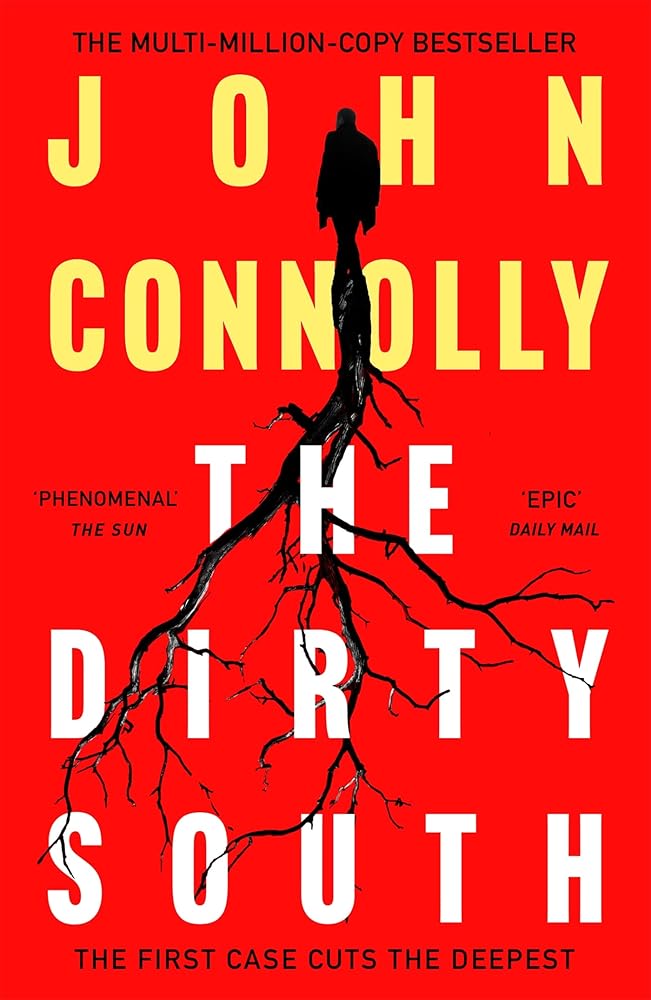The Dirty South: Witness the becoming of Charlie Parker. A Charlie Parker Thriller: 18 cover image