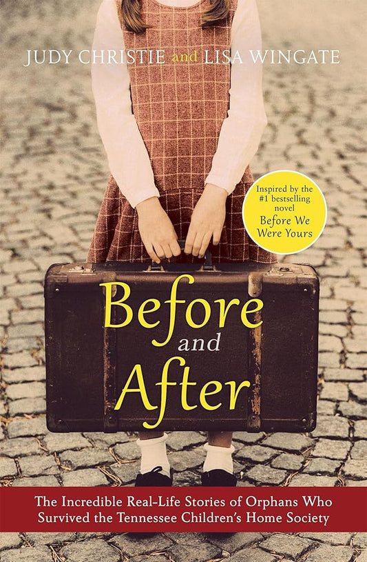 Before and After: the incredible real-life story behind the heart-breaking bestseller Before We Were Yours cover image
