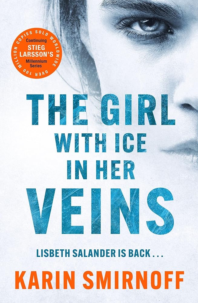 The Girl with Ice in her Veins: the latest installment in the internationally bestselling MILLENNIUM series cover image