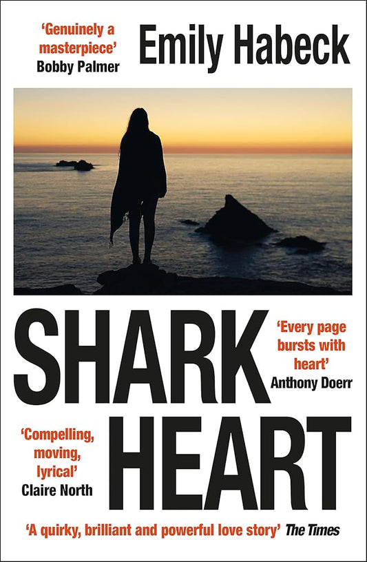 Shark Heart: 'A fantastical, original and beautifully written novel' ANTHONY DOERR cover image