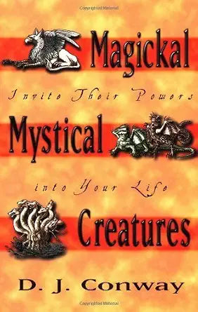 Magickal, Mystical Creatures: Invite Their Powers into Your Life cover image