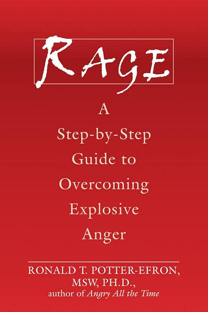 Rage: A Step-by-Step Guide to Overcoming Explosive Anger cover image