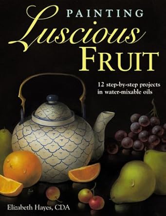 Painting Luscious Fruit cover image