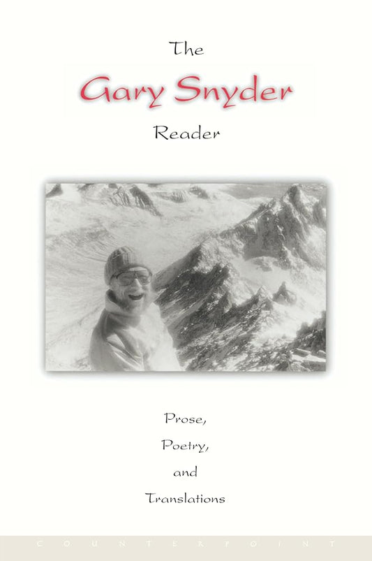 The Gary Snyder Reader: Prose, Poetry, and Translations cover image