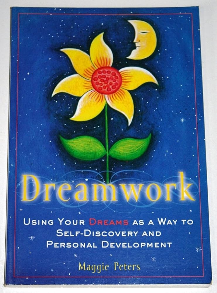 Dreamwork: Using Your Dreams as a Way to Self-Discovery and Personal Development cover image