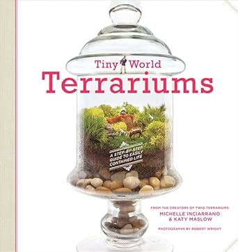 Tiny World Terrariums: A Step-by-Step Guide cover image