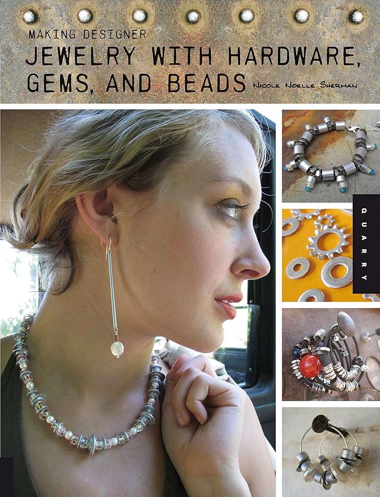 Making Designer Jewelry from Hardware, Gems, and Beads cover image