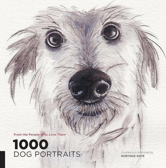 1000 Dog Portraits: From the People Who Love Them (1000 Series) cover image