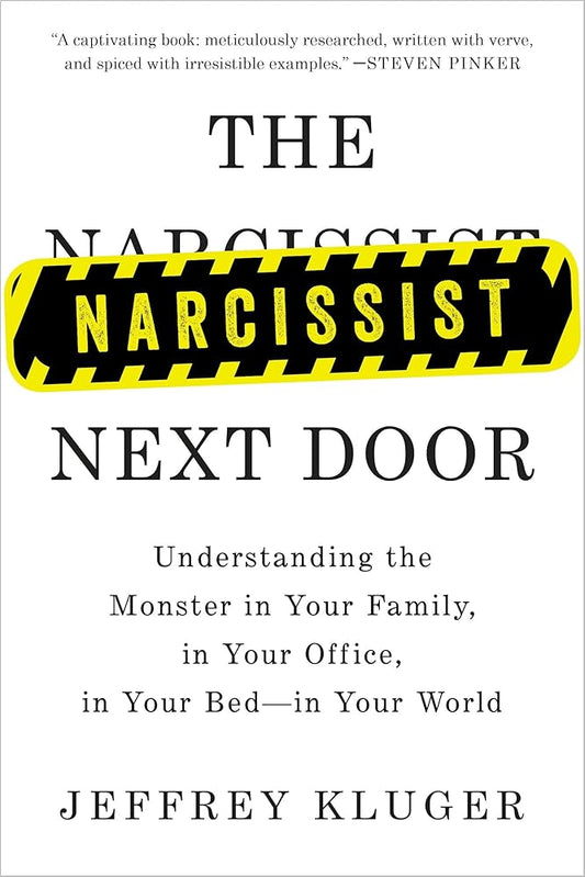 The Narcissist Next Door: Understanding the Monster in Your Family, in Your Office, in Your Bed-in Your World cover image