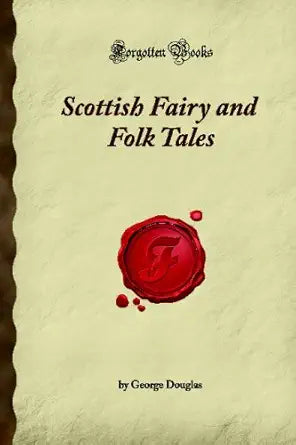 Scottish Fairy and Folk Tales: (Forgotten Books) cover image