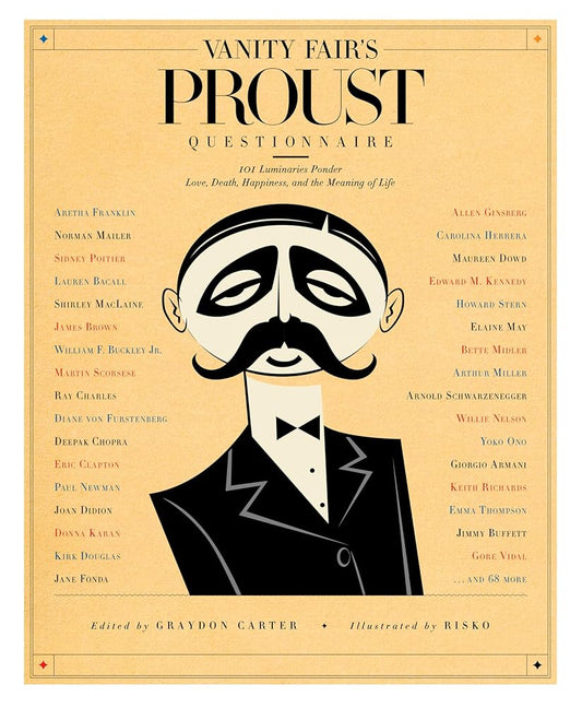 Vanity Fair's Proust Questionnaire: 101 Luminaries Ponder Love, Death, Happiness, and the Meaning of Life cover image