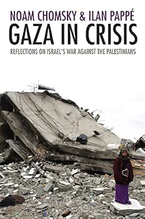 Gaza in Crisis: Reflections on Israel's War Against the Palestinians cover image