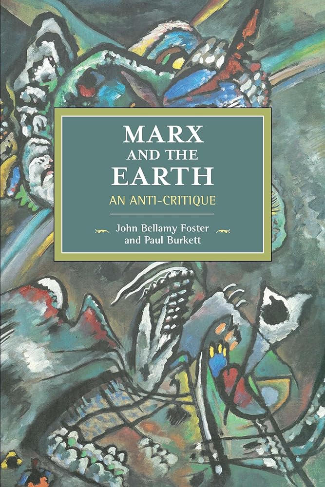 Marx and the Earth: An Anti-Critique (Historical Materialism) cover image