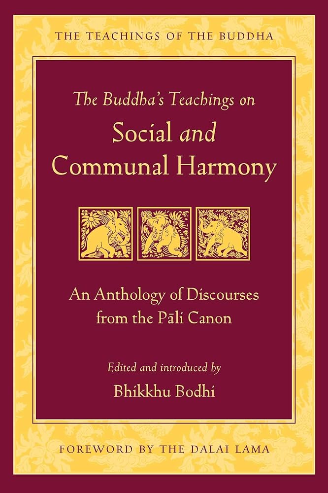 The Buddha's Teachings on Social and Communal Harmony: An Anthology of Discourses from the Pali Canon (The Teachings of the Buddha) cover image