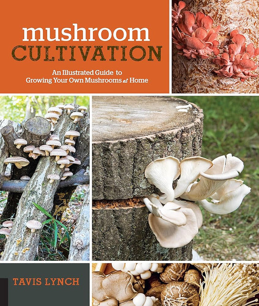 Mushroom Cultivation: An Illustrated Guide to Growing Your Own Mushrooms at Home cover image