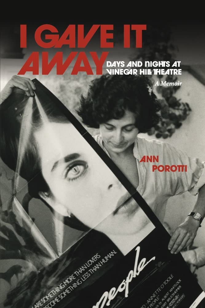 I Gave It Away: Days and Nights at Vinegar Hill Theatre cover image