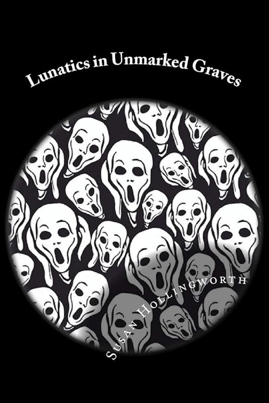 Lunatics in Unmarked Graves cover image