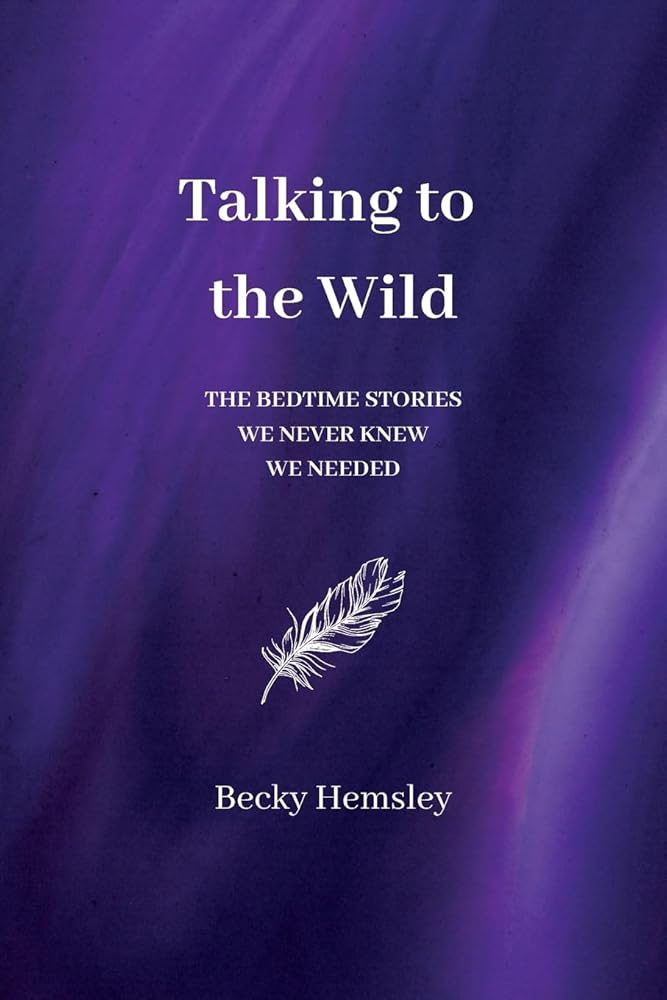 Talking to the Wild: The bedtime stories we never knew we needed cover image