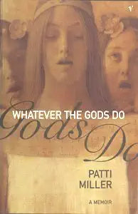 Whatever the Gods Do : a Memoir cover image