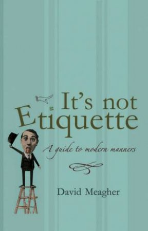 It's Not Etiquette