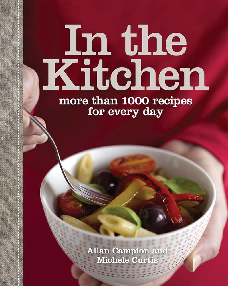 In The Kitchen: More Than 1000 Recipes For Every Day cover image