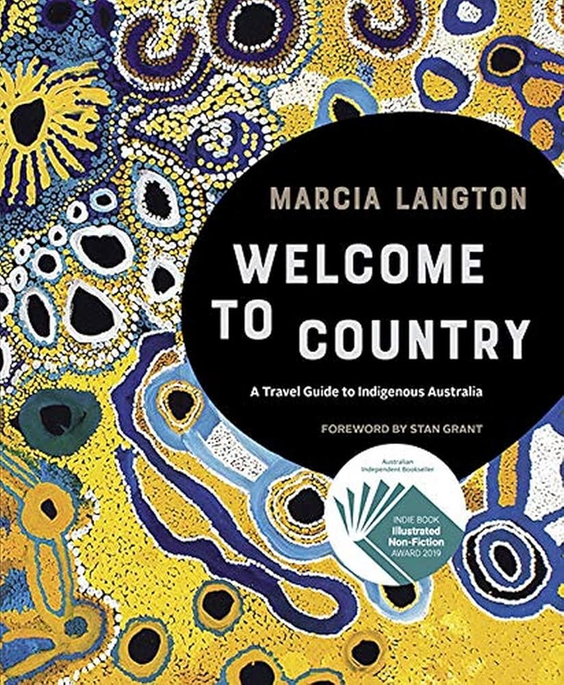 Marcia Langton: Welcome to Country: A Travel Guide to Indigenous Australia cover image