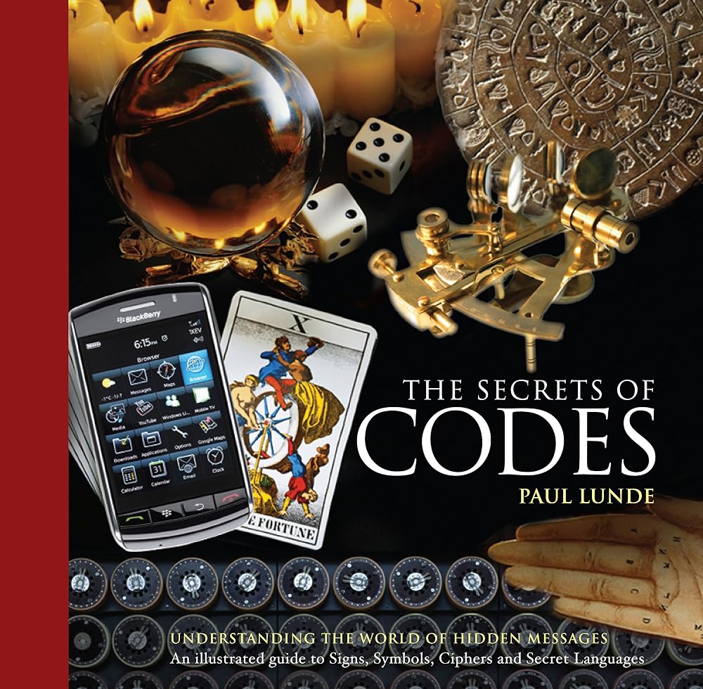 The Secrets of Codes: Understanding the World of Hidden Messages cover image