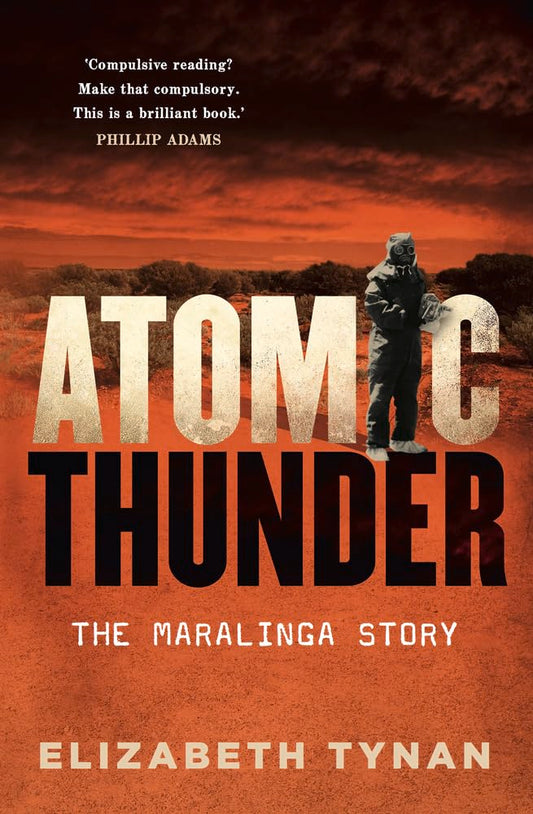 Atomic Thunder: The Maralinga Story cover image