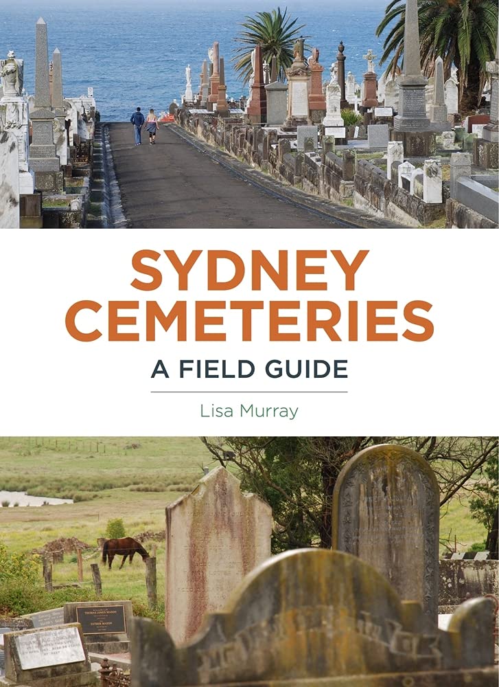 Sydney Cemeteries: A Field Guide cover image