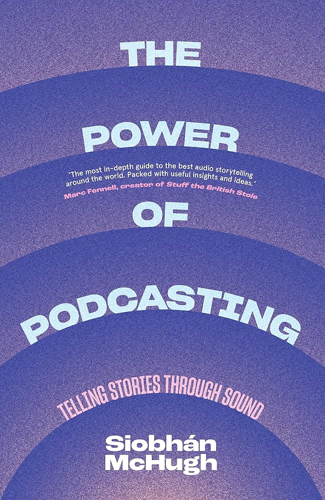 The Power of Podcasting: Telling stories through sound cover image
