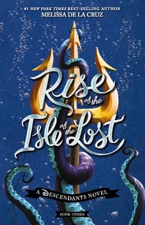 Disney Descendants #3: Rise of the Isle of the Lost cover image