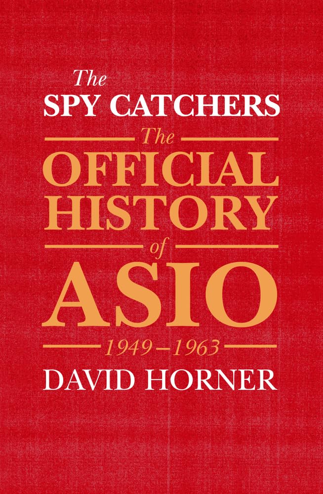 The Spy Catchers: The Official History of ASIO Volume 1 (1) cover image
